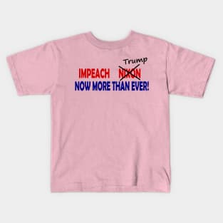 Impeach Nixon/Trump Now More Than Ever Kids T-Shirt